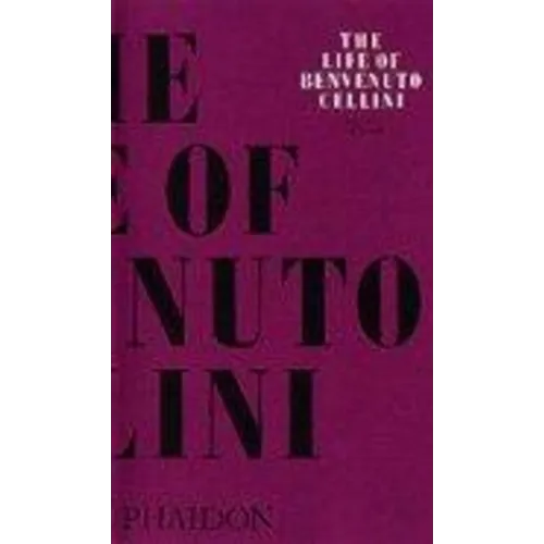 The Life of Benvenuto Cellini