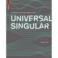 Universal Singular: Contemporary Public Space Design Unveiled