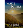 Wade Rivers: Conversations with Mooney