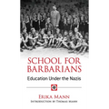 School for Barbarians: Education Under the Nazis