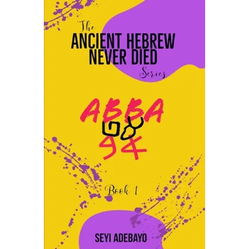 Ancient Hebrew Never Died: Abba