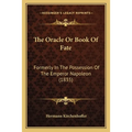 The Oracle Or Book Of Fate: Formerly In The Possession Of The Emperor Napoleon (1835)