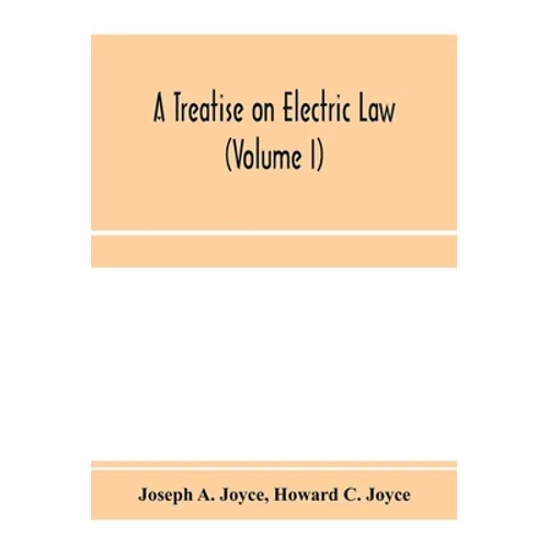 A treatise on electric law, comprising the law governing all electric corporations, uses and appliances, also all relative public and private rights (