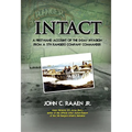 Intact: A First-Hand Account of the D-Day Invasion from a 5th Rangers Company Commander