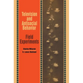 Television and Antisocial Behavior: Field Experiments
