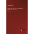 Vandrad the Viking; Or, The Feud and the Spell, An Historical Novel: in large print