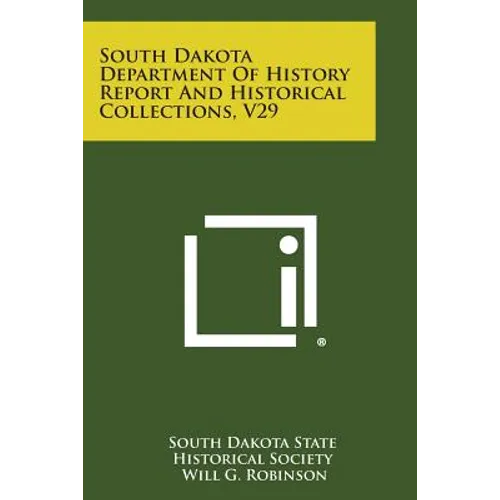 South Dakota Department of History Report and Historical Collections, V29