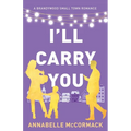I'll Carry You: Special Edition Illustrated Cover