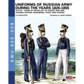 Uniforms of Russian army during the years 1825-1855 vol. 9: Guards sapper, engineers, staff and others