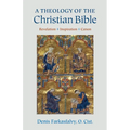 A Theology of the Christian Bible: Revelation - Inspiration - Canon