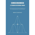 Consciousness: A Standard Reference Model