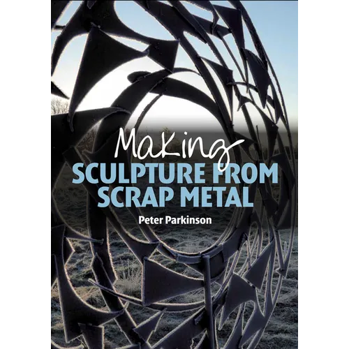 Making Sculpture from Scrap Metal