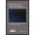 Divisor Drips and Square Root Waves