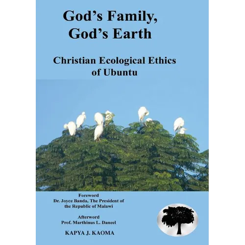 God's Family, God's Earth. Christian Ecological Ethics of Ubuntu