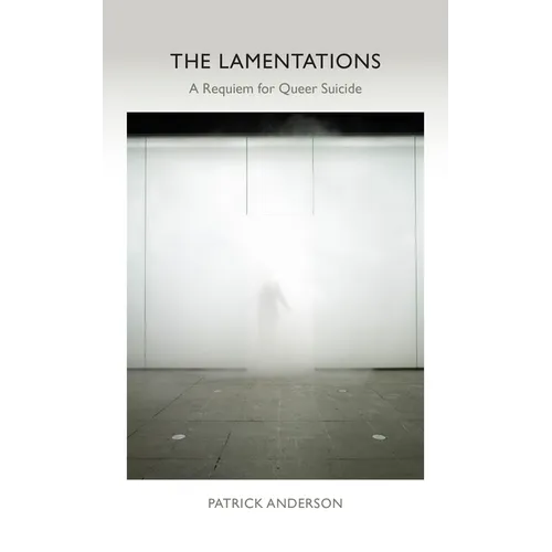 The Lamentations: A Requiem for Queer Suicide