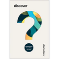 Discover: Questioning Your Way to Faith