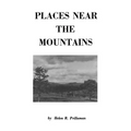Places Near the Mountains, from the Community of Amsterdam, Virginia, Up the Road to Catawba, on the Waters of the Catawba and Timber Creeks, Along Th