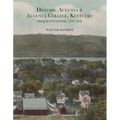 Historic Augusta and Augusta College, Kentucky, 1797-1947