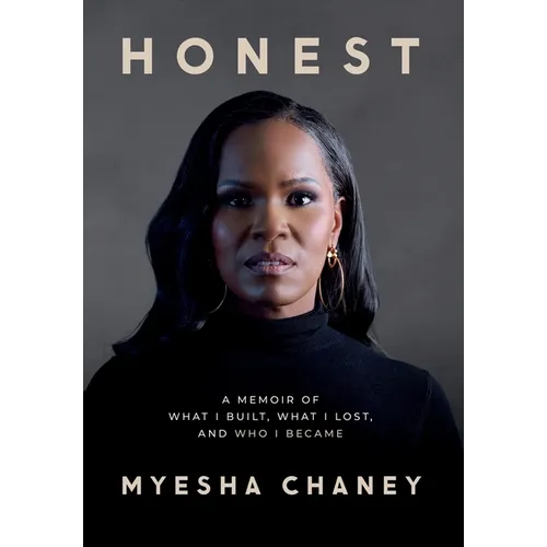 Honest: A Memoir of What I Built, What I Lost, and Who I Became