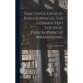 Tractatus Logico-philosophicus. The German Text Logisch-philosophische Abhandlung