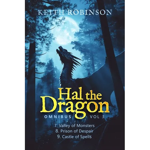 Hal the Dragon Books 7-9: Omnibus Volume 3