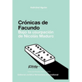 Crónicas de Facundo. Bajo La Usurpación de Nicolás Maduro