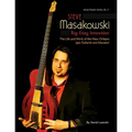 Steve Masakowski, Big Easy Innovator: The Life and Work of the New Orleans Jazz Guitarist and Educator