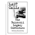 Last Call: the Bukowski Legacy Continues