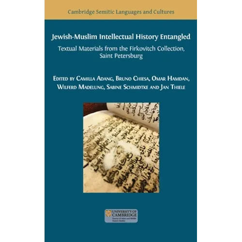 Jewish-Muslim Intellectual History Entangled: Textual Materials from the Firkovitch Collection, Saint Petersburg