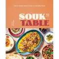 Souk to Table: Vibrant Middle Eastern Dishes for Everyday Meals