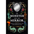 The Monster and the Mirror: Mental Illness, Magic, and the Stories We Tell