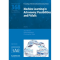 Machine Learning in Astronomy (Iau S368): Possibilities and Pitfalls