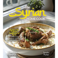 The Syrian Home Cook: Explore the Culinary Traditions of Syria - A Middle Eastern Cookbook with 100+ Recipes and Stunning Pictures