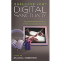 Building Your Digital Sanctuary: An Introductory Guide to Effective Digital Ministry