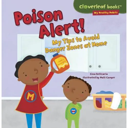 Poison Alert!: My Tips to Avoid Danger Zones at Home