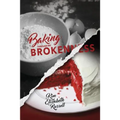 Baking Through My Brokenness