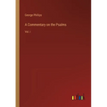 A Commentary on the Psalms: Vol. i
