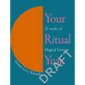 Your Ritual Year: 52 Weeks of Magical Living