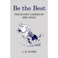 Be the Best: The Rugby Career of Eric Bole