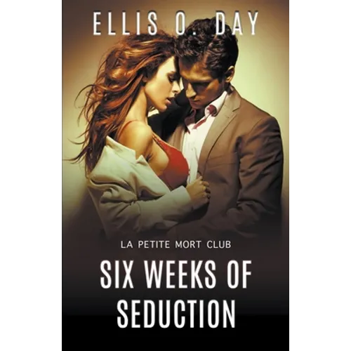 Six Weeks of Seduction