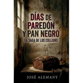 Días de paredón y pan negro: Crónicas de Sajará