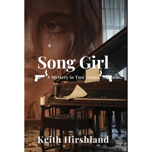 Song Girl: A Mystery in Two Verses: A Mystery in Two Verses