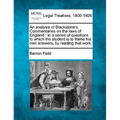 An Analysis of Blackstone's Commentaries on the Laws of England: In a Series of Questions, to Which the Student Is to Frame His Own Answers, by Readin