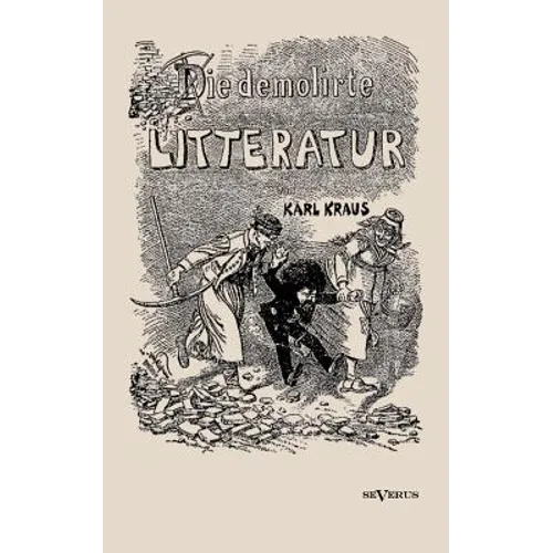 Die demolirte Litteratur / Die demolierte Literatur