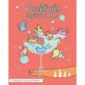 Cocktails Right Meow: Color While You Drink V1; An Adult Coloring Book Series.