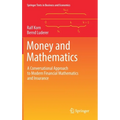 Money and Mathematics: A Conversational Approach to Modern Financial Mathematics and Insurance