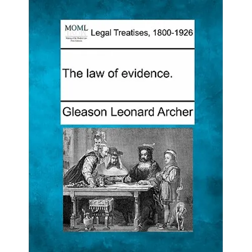 The Law of Evidence.