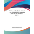 Del Concetto Del Diritto Naturale E Del Diritto Positivo Nella Storia Della Filosofia Del Diritto (1874)