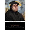 The Ninety-Five Theses and Other Writings