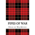 Pipes of War: Twenty Tunes for the Bagpipes and Practice Chanter